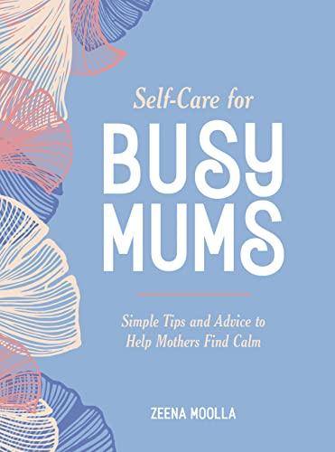 Self Care for busy mums front cover for mothers day gift guide